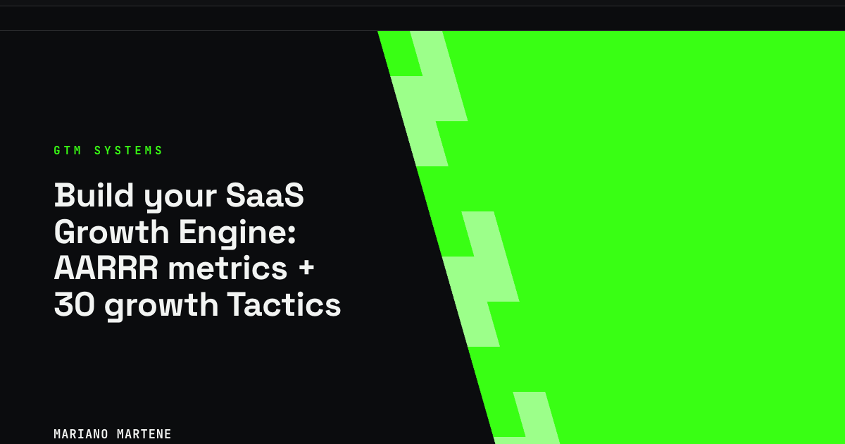 Build your SaaS Growth Engine: AARRR metrics + 30 growth Tactics