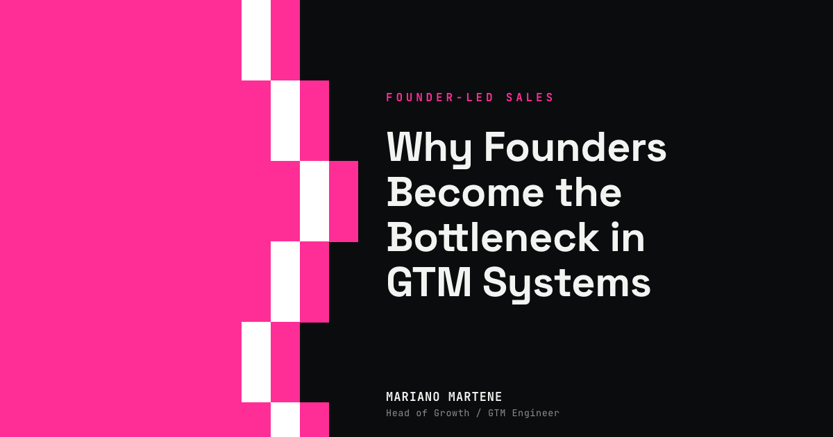 Why Founders Become the Bottleneck in GTM Systems