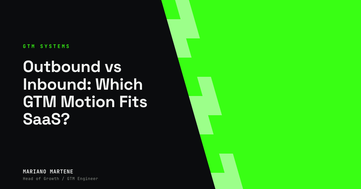 Outbound vs Inbound: Which GTM Motion Fits SaaS?